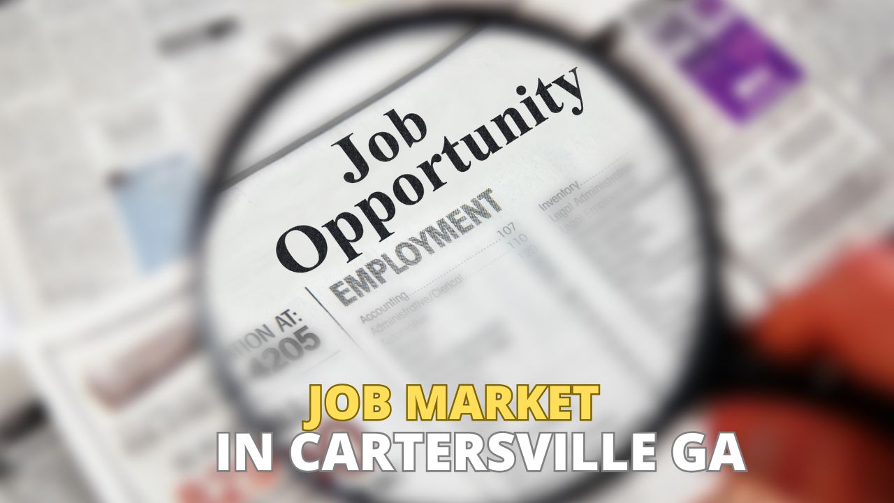 Job Market Employment Opportunities In Cartersville job-market-employment-opportunities-in-cartersville