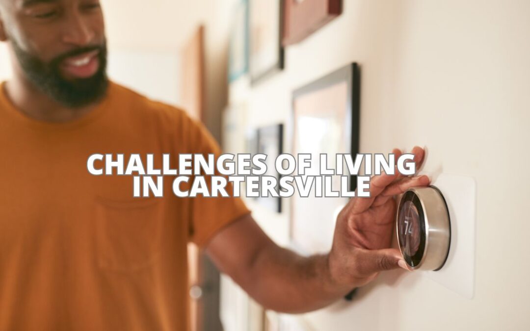 Cartersville, Georgia, a small city in Bartow County, offers a mix of small-town charm and proximity to Atlanta. While many find it appealing, living in Cartersville comes with its share of challenges.