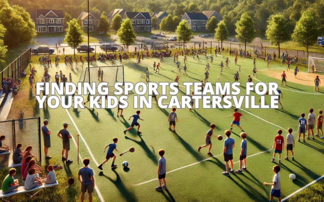 Finding Sports Teams for Your Kids in Cartersville, GA