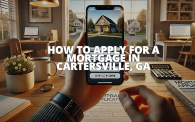 How to Apply for a Mortgage in Cartersville, GA