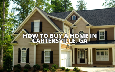 How to Buy a Home in Cartersville, GA