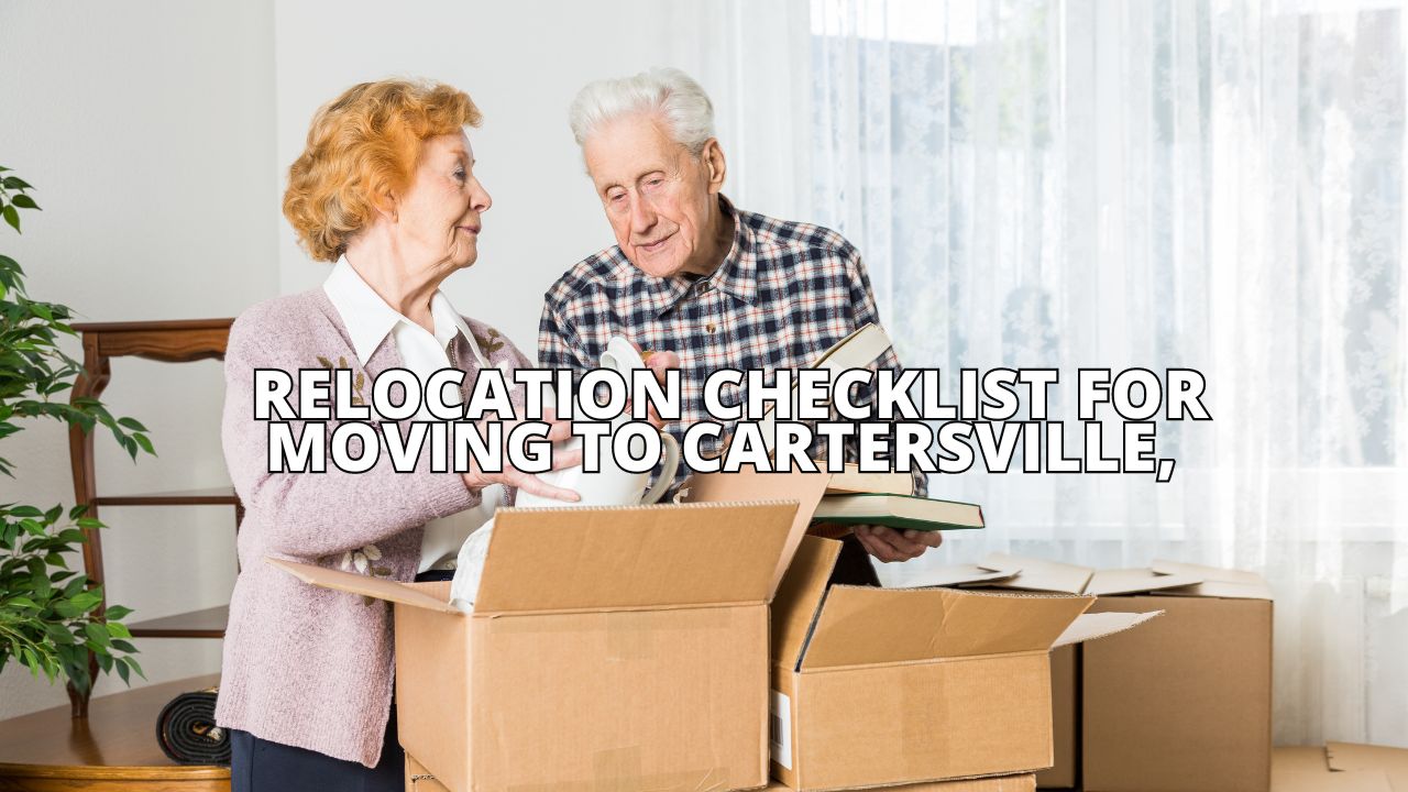 Relocation Checklist for Moving to Cartersville, GA