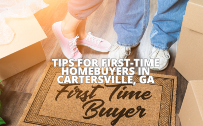 Tips for First-Time Homebuyers in Cartersville, GA